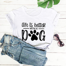 Load image into Gallery viewer, Life Is Better With A Dog T Shirt
